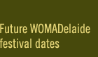 Future WOMADedlaide festival dates