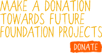 Make a donation towards future foundation projects.